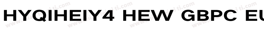 HYQIHEIY4 HEW GBPC EUC H字体转换